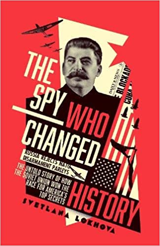 The Spy Who Changed History