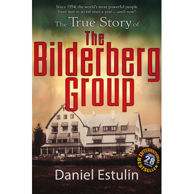 True Story of The Bilderberg Group Book