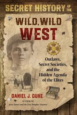 Secret History: Wild, Wild West