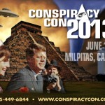 Conspiracy Con 2013: June 1 – 2, Milpitas, Calif.