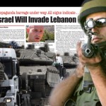 Israel Will Invade Lebanon; D.C. Invents New Terror Group