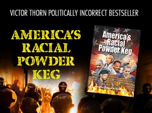America's Racial Powder Keg, Victor Thorn