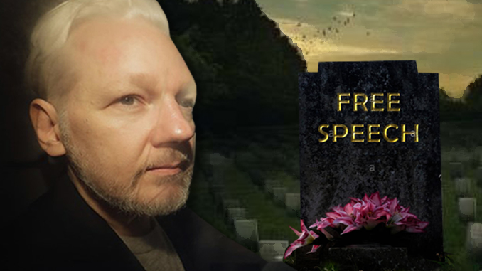 Assange, and Free Speech, May Die