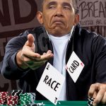 Obama Loves to Play His Race Card