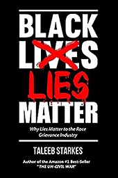 Black Lies Matter, Taleeb Starkes